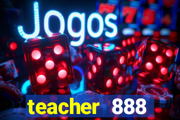 teacher 888 plataforma login